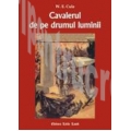 Cavalerul de pe drumul luminii – W. E. Cule